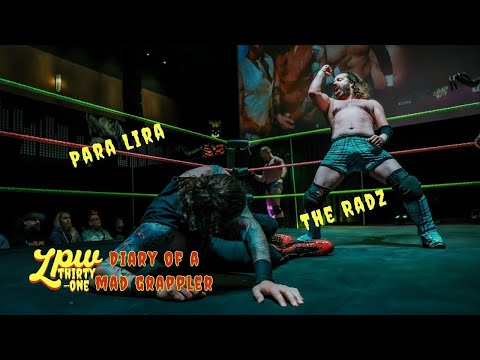 Para Lira vs. the RADz ⎸ LPW 31: Diary of a Mad Grappler [FULL MATCH]