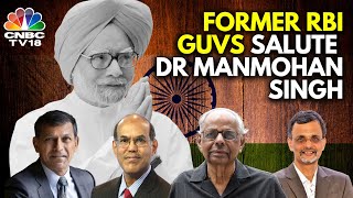 Former RBI Governors C Rangarajan, D Subbarao, Raghuram Rajan On Dr Manmohan Singh | N18V