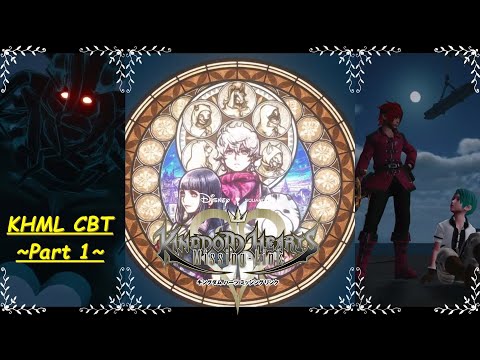 キングダムハーツ ミッシングリンク クローズドβテスト CBT Part 1