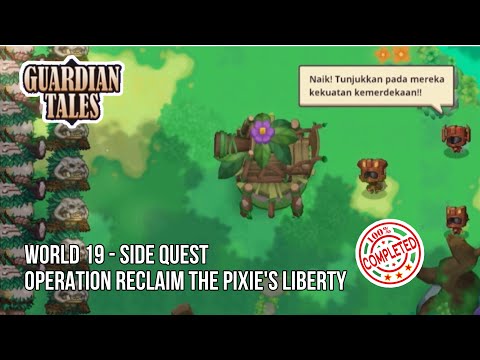 OPERATION RECLAIM THE PIXIE’s LIBERTY | Guardian tales world (19-SIDE QUEST) season 3