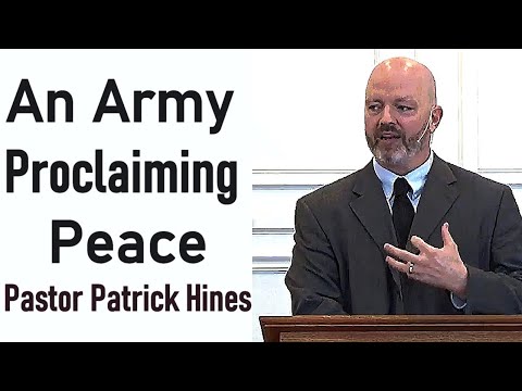 An Army Proclaiming Peace - Pastor Patrick Hines Sermon