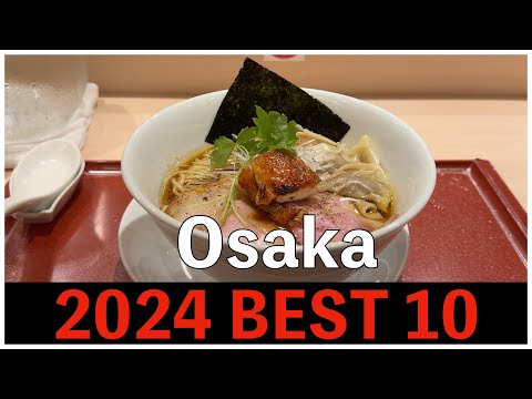 2024 Best 10 Ramen Shops in Osaka ,  Japan