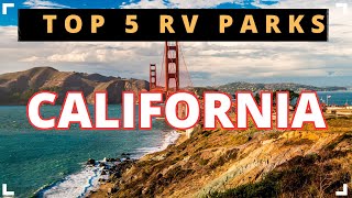 Top 5 RV Parks In California