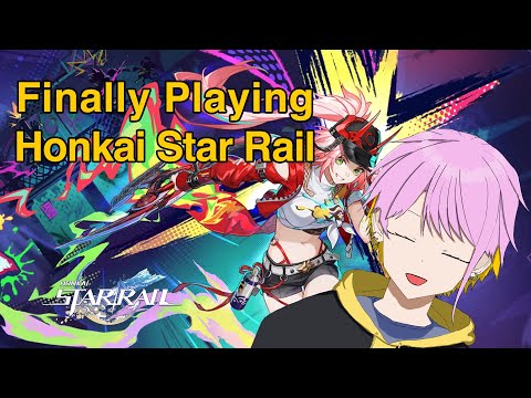 『Honkai Star Rail』 Actually Playing For Real