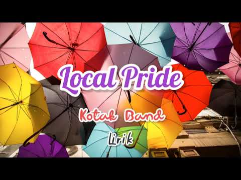 Local Pride - Kotak Band (Lirik) #kotak #liriklagu #localpride