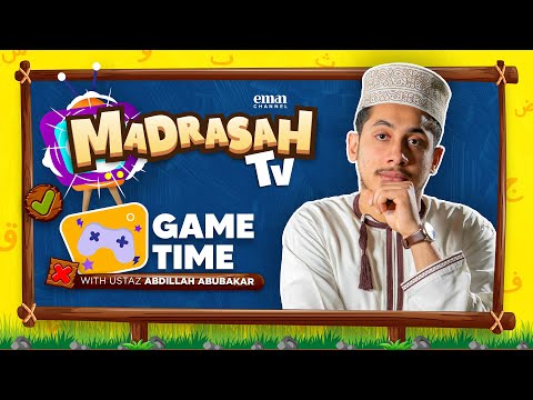 GAME TIME with Ustadh Abdillah Abubakar | #MadrasahTV