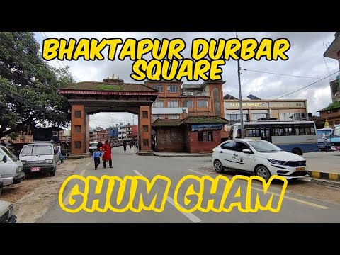 BHAKTAPUR DURBAR SQUARE GHUM GHAM