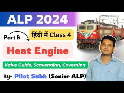 ALP Heat Engine Class 4 | Valve Guide, Scavenging, Governing Details Heat Engine for RRB ALP CBT 2 B