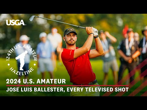 2024 U.S. Amateur Highlights: Jose Luis Ballester Championship Run | Every Televised Shot