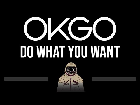 OK Go • Do What You Want (CC) 🎤 [Karaoke] [Instrumental]