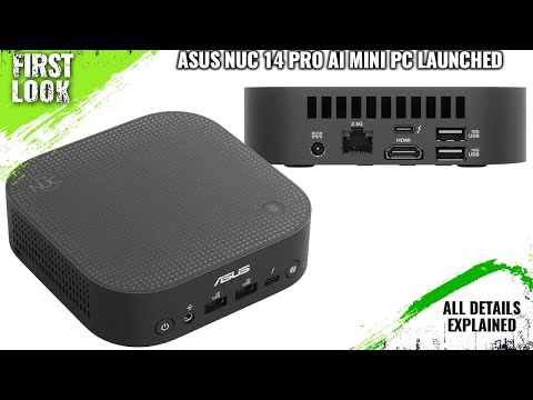 ASUS NUC 14 Pro AI Mini PC Launched With Intel Core Ultra Processors - Explained All Spec, Features