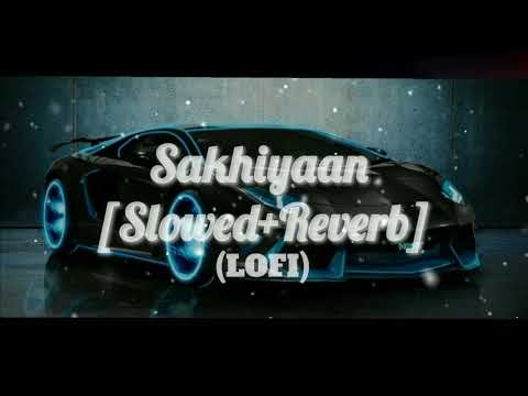 Sakhiya_[Slowed+Reverb]_LOFI_AUDIO_ Insta_famous_song_remix_by_@rjkrishmusic6394