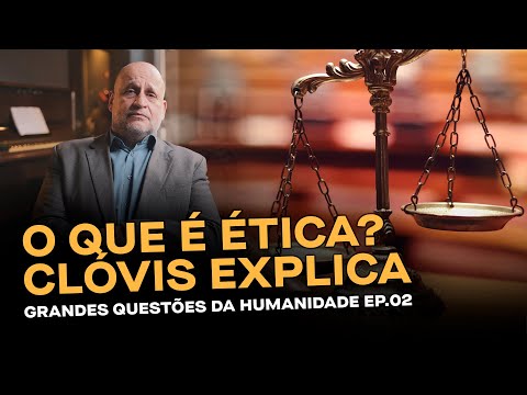 O Que é Ética? - Grandes Questões da Humanidade Ep.02 | Aula com Clóvis de Barros Filho