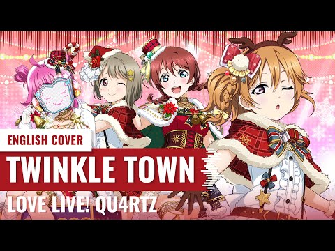 [Yukinami & Friends] Twinkle Town ~ Love Live Q4RTZ (Nijigasaki) ENGLISH COVER | Merry Christmas 🤶