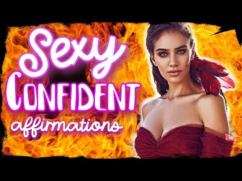 SEXY Affirmations to make you FEEL SEXY ~ Physical Beauty Affirmations. I AM SEXY Meditation