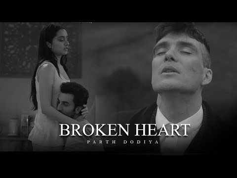 Broken Heart Mashup - Parth Dodiya | O Bedardeya | Sad Breakup Songs