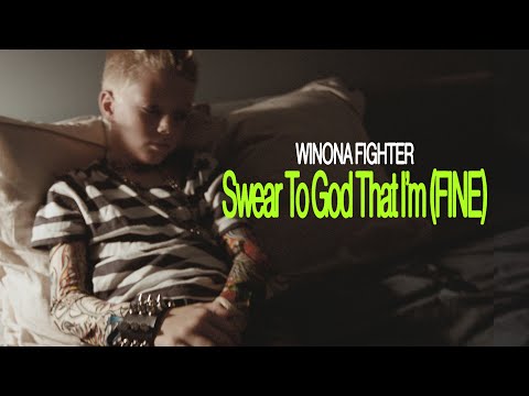 Winona Fighter - Swear To God That I'm (FINE) (Official Music Video)