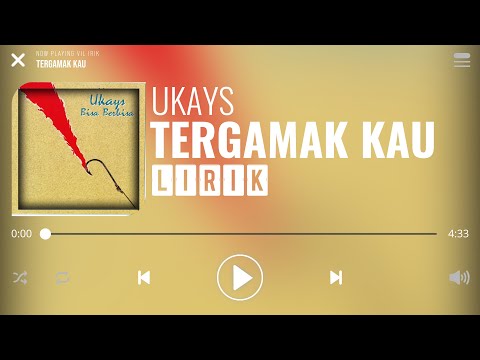 Ukays - Tergamak Kau [Lirik]