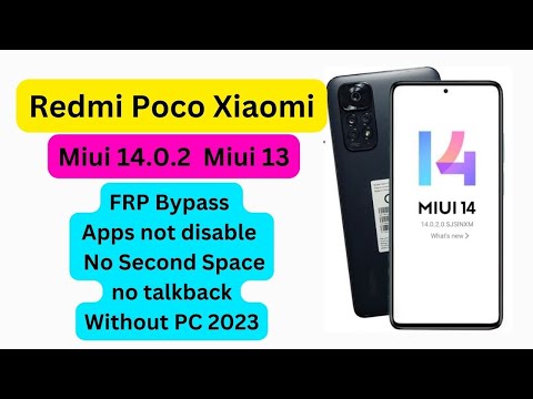 Redmi Poco Xiaomi miui 14.0.2/Miui 14.0.2 FRP bypass/FRP BypassApps not disable No Second Space