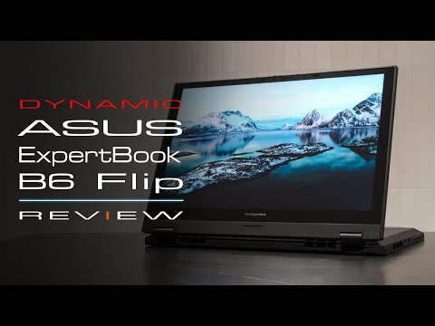 Elevate Your Workstyle: ASUS ExpertBook B6 Flip Review