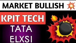 Market bullish💥Kpi tech share✅️Tata elxsi share✨️Share market latest update🟢Kpit tech latest update