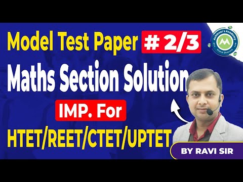 Model Test Papers Maths  2 & 3 Solution BY Ravi Sir Imp For Htet /Ctet/Reet Prt /Tgt /Pgt  Exam