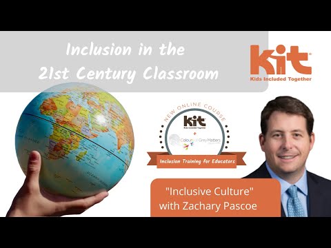 Inclusion in the 21st Century Classroom - Zachary Pascoe Interview "Inclusive Culture"