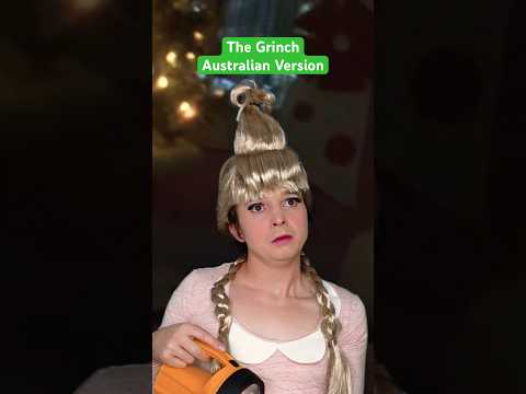 The Grinch - Australian Version #shorts #thegrinch #whereareyouchristmas #aussie #cindylouwho