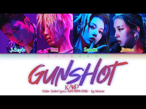 KARD – GUNSHOT Color Coded Lyrics HAN/ROM/ENG