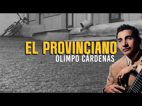 El Provinciano – Olimpo Cárdenas | Video Lyric