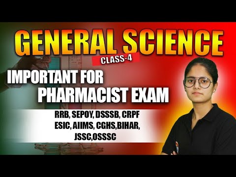 General Science | Part - 4 | Important For Pharmacist Exam | RRB | ESIC | AIIMS | DSSSB | BIHAR