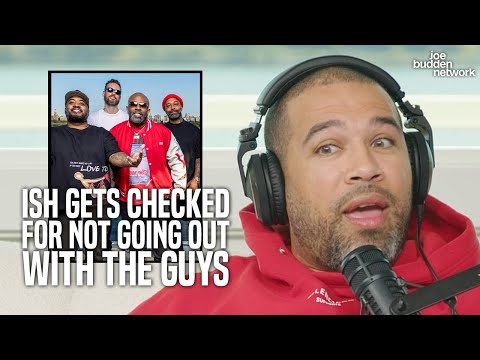 Ish Gets CHECKED For Not Going Out with the Guys