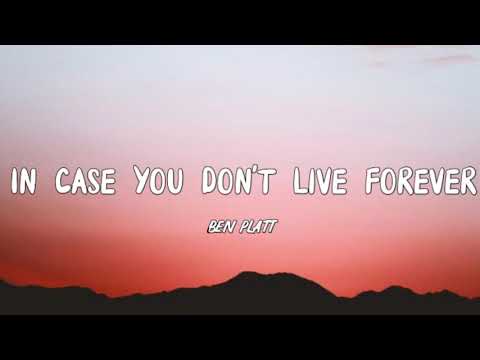 In Case You Don't Live Forever-Ben Platt (Lyrics)