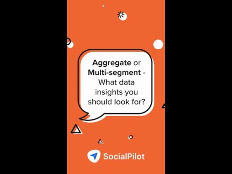 Aggregate or Multi-segment - What data insights you should look for?