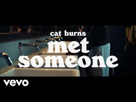 Cat Burns - met someone (official music video)