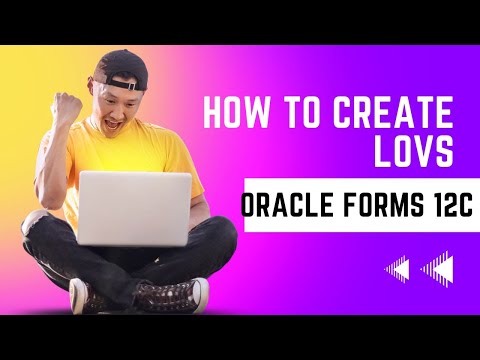 How to Create LOVs List of Values in Oracle Forms 12C