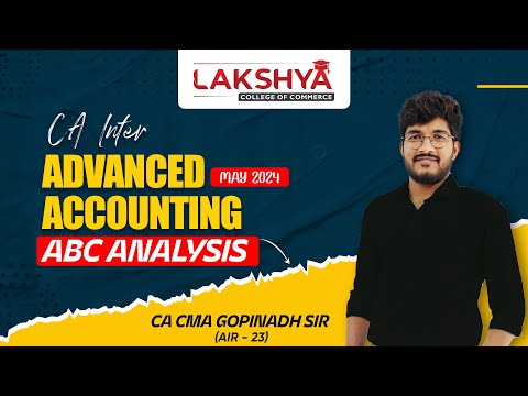 ABC ANALYSIS || ADVANCED ACCOUNTING || CA INTER MAY || BY CA CMA GOPINADH SIR (AIR 23)