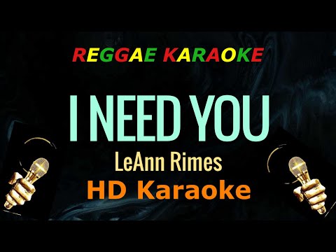 I Need You - LeAnn Rimes (HD Reggae Karaoke)