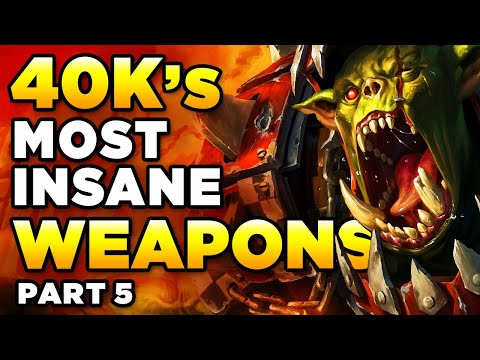 40K's MOST INSANE & POWERFUL WEAPONS [Part Five] | WARHAMMER 40,000 Lore/History