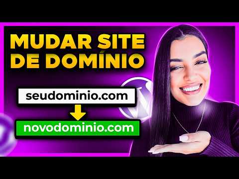 Como Trocar o Domínio de um Site WordPress [Migrar site de um domínio para outro]