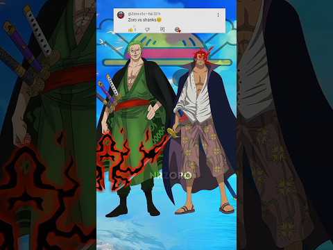 Zoro 🆚️ shanks #shorts #onepiece #zoro #shanks @Zoro-x1c