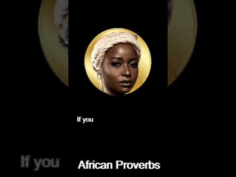 African Proverbs You never Heard I Life Quotes