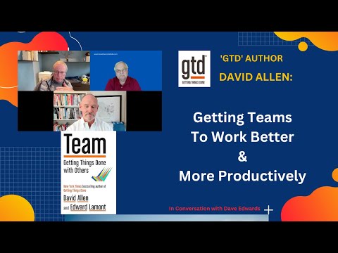 Getting Teams To Work Together with David Allen and Edward Lamont