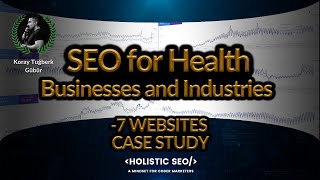 SEO for Health Businesses and Industries - 7 Websites Case Study