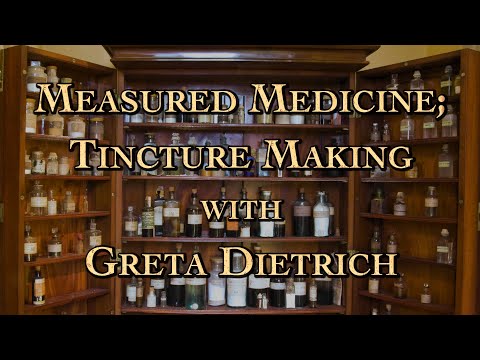 Measured Medicine; Tincture Making with Greta Dietrich