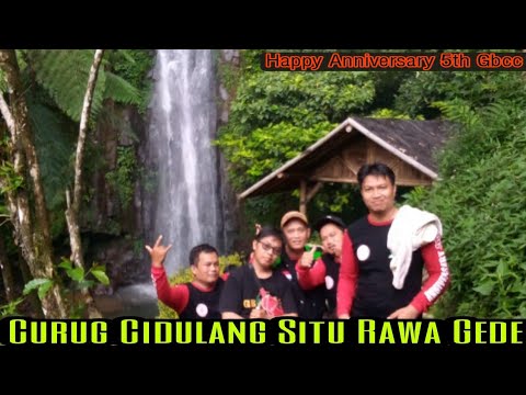 Curug Cidulang Situ Rawa Gede | Happy Anniversary 5th gbCC Cikarang Cibarusah