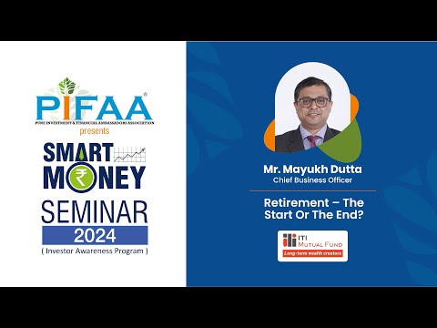 18th October 2024 | Pifaa Smart Money Seminar 2024 | Mr Mayukh Dutta @PIFAA Smart Money