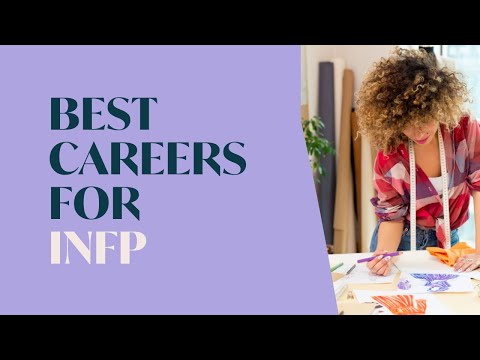 The Best Careers for the INFP Personality Type