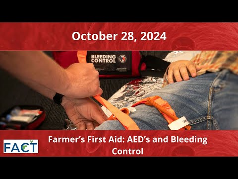 Farmer’s First Aid: AED’s and Bleeding Control