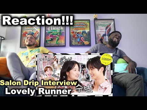 Lovely Runner | Salon Drip Interview Reaction